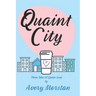 Quaint City: Three Tales of Queer Love