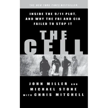 The Cell: Inside the 9/11 Plot, and Why the FBI and CIA Failed to Stop It