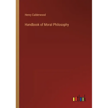 Handbook of Moral Philosophy