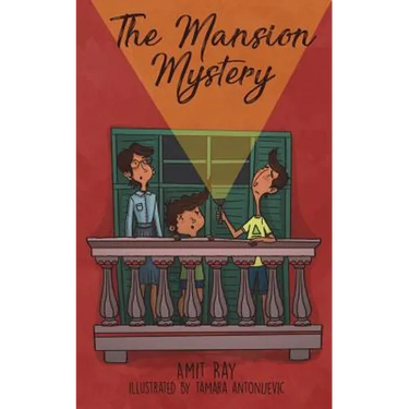 The Mansion Mystery: A Detective Story about ... (Whoops - Almost Gave It Away! Let's Just Say It's a Children's Mystery for Preteen Boys a