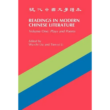 Readings in Modern Chinese Literature: Plays and Poems Volume 1