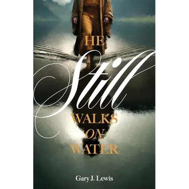 He Still Walks on Water