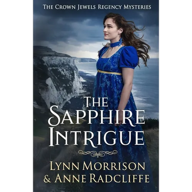 The Sapphire Intrigue: A Crown Jewels Regency Mystery