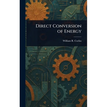 Direct Conversion of Energy