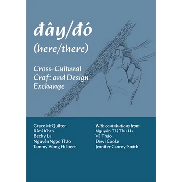 Dây/Dó (Here/There): Cross-Cultural Craft and Design Exchange