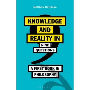 Knowledge and Reality in Nine Questions: A First Book in Philosophy