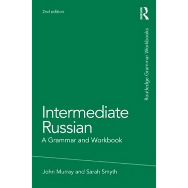 Intermediate Russian: A Grammar and Workbook