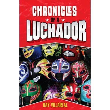 Chronicles of a Luchador