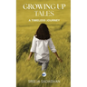 Growing Up Tales: A Timeless Journey