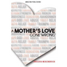 A Mother's Love Gone Wrong