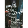 This Is Not a Skyscraper