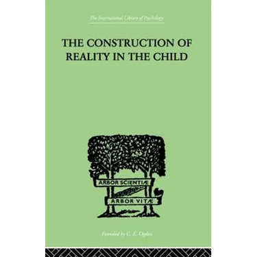 The Construction of Reality in the Child