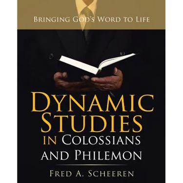 Dynamic Studies in Colossians and Philemon: Bringing God's Word to Life