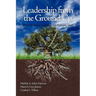 Leadership from the Ground Up: Effective Schooling in Traditionally Low Performing Schools