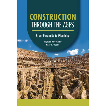 Construction Through the Ages: From Pyramids to Plumbing