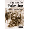 The War for Palestine: Rewriting the History of 1948