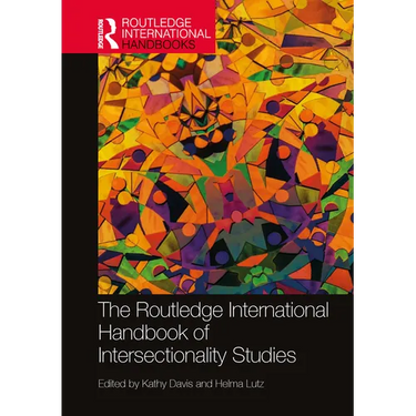 The Routledge International Handbook of Intersectionality Studies