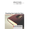 Preaching from Inside the Story: A Fresh Journey Into Narrative