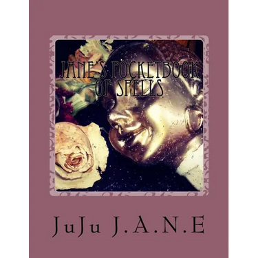 Jane's PocketBook of Spells: Cleasning, Banishing, Protection and other Various Remedies