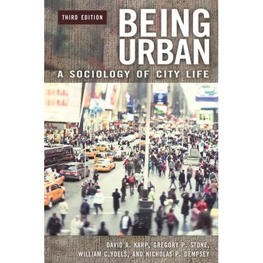 Being Urban: A Sociology of City Life