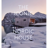 The Iconic Nordic House: Modern Masterworks Since 1900