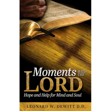 Moments with the Lord: Hope and Help for Mind and Soul