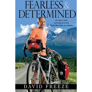 Fearless & Determined: An epic solo cycling journey from Nevada to Alaska