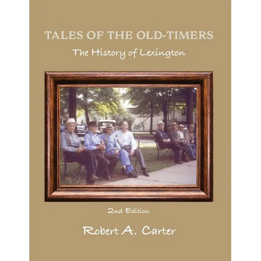 Tales of The Old-Timers - A History of Lexington