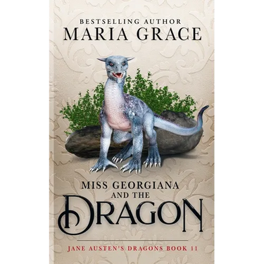 Miss Georgiana and the Dragon