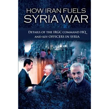 How Iran Fuels Syria War: Details of the IRGC Command HQ and Key Officers in Syria