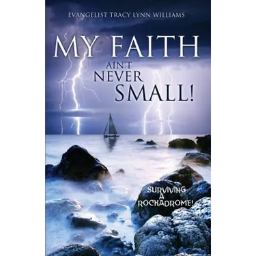 My Faith Ain't Never Small!