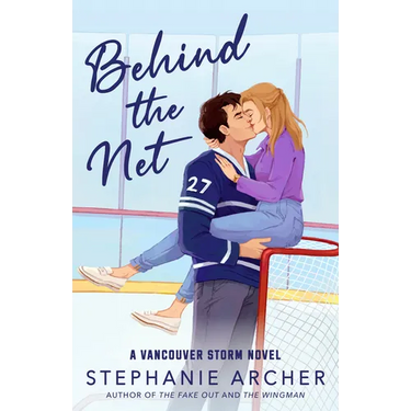 Behind the Net: A Vancouver Storm Novel