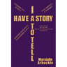 I Have a Story to Tell