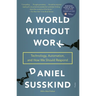 A World Without Work: Technology, Automation, and How We Should Respond