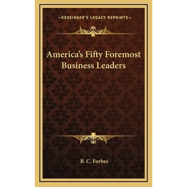 America's Fifty Foremost Business Leaders