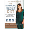 The Hormone Reset Diet: Heal Your Metabolism to Lose Up to 15 Pounds in 21 Days
