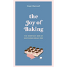 The Joy of Baking: The Everyday Zen of Watching Bread Rise