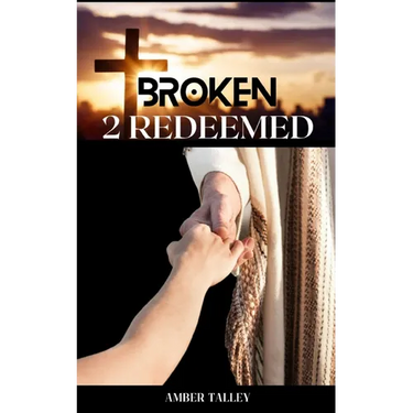 Broken 2 Redeemed