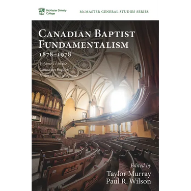 Canadian Baptist Fundamentalism, 1878-1978