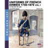 Uniforms of French armies 1750-1870 - Vol. 1