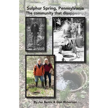 Sulphur Spring, Pennyslvania -The Community that Disappeared