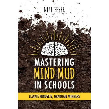 Mastering Mind Mud in Schools: Elevate Mindsets, Graduate Winners