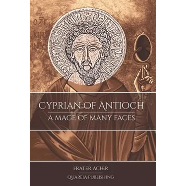 Cyprian of Antioch: A Mage of Many Faces