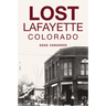 Lost Lafayette, Colorado