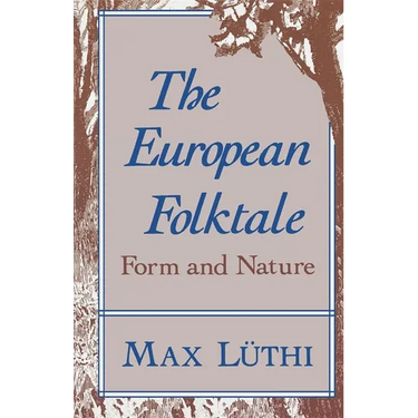 The European Folktale: Form and Nature