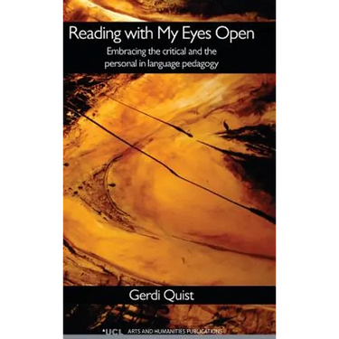 Reading with My Eyes Open: Embracing the Critical and the Personal in Language Pedagogy