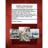 A Narrative of the Indian Wars in New-England: From the First Planting Thereof in the Year 1607, to the Year 1677: Containing a Relation of the Occasi