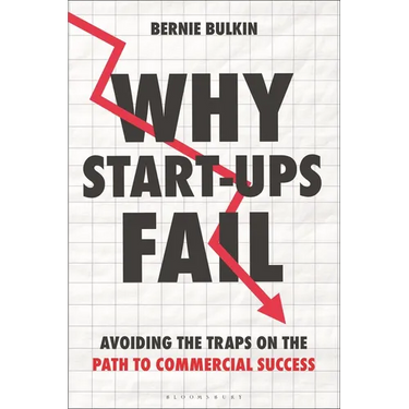 Why Start-Ups Fail: Avoiding the Traps on the Path to Commercial Success