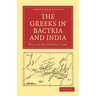 The Greeks in Bactria and India