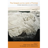 The Gospel and the Land of Promise: Christian Approaches to the Land of the Bible